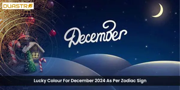 Lucky Colour For December 2024 As Per Zodiac Sign
